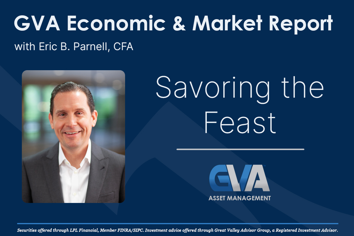 Featured image for “Economic & Market Report: Savoring the Feast”