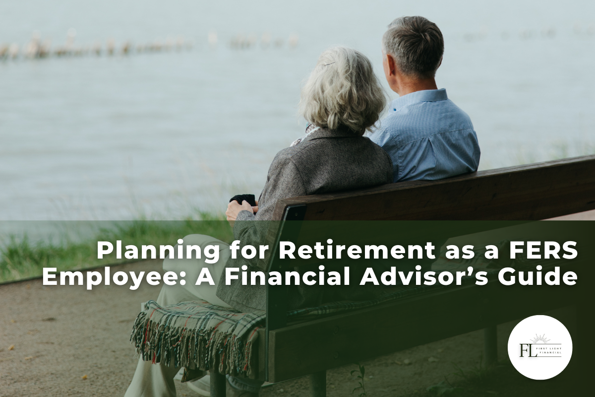 Featured image for “Planning for Retirement as a FERS Employee: A Financial Advisor’s Guide”